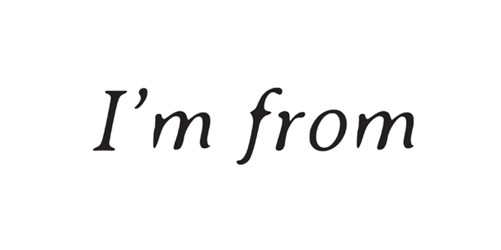 I'm From
